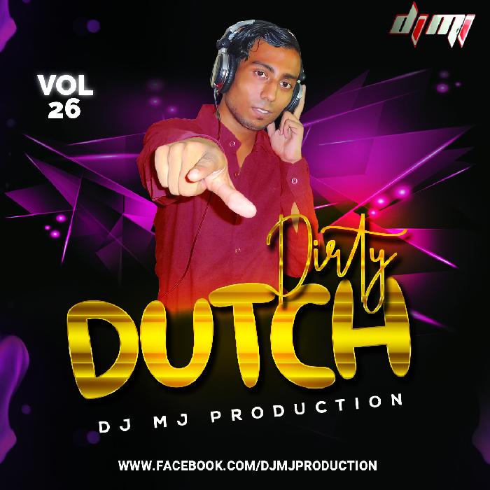 Dj Mj Production - Dirty Dutch Vol. 26